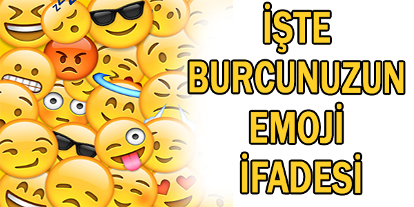 İşte Burcunuzun Emoji İfadesi