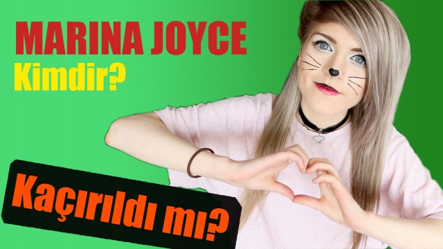 Marina Joyce Kaçırıldı Mı...?