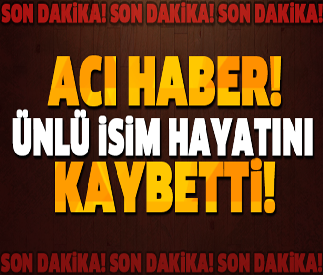 SEVENLERİ ONUN ÖLÜMÜYLE SARSILDI…Türk gençlerinin idolüydü…Başımız sağolsun!