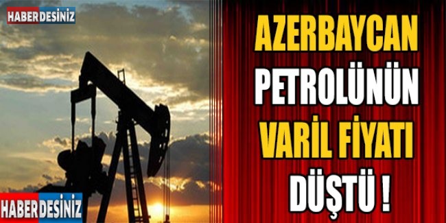 Azerbaycan petrolünün varil fiyatı 56,51 dolara düştü