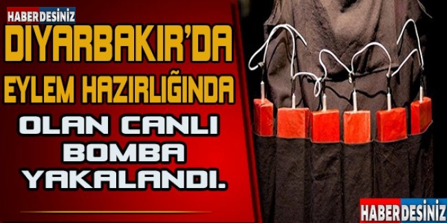 Diyarbakır'da Eylem Hazırlığında Olan Canlı Bomba Yakalandı