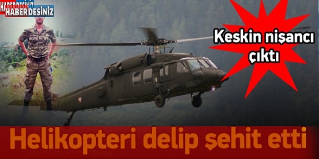 Helikopterin içinde kanas mermisi ile şehit düşmüş