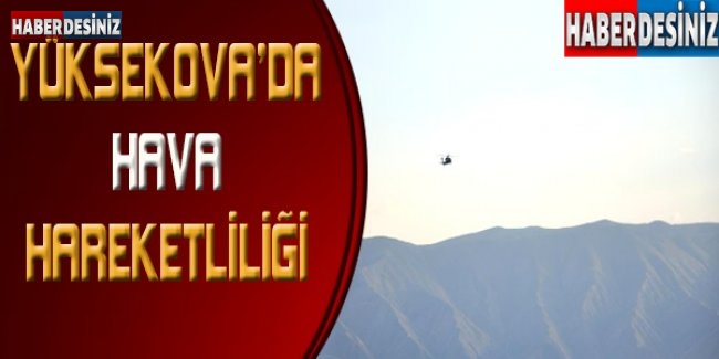 Yüksekova'da hava hareketliliği