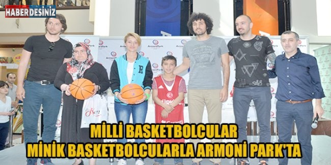 Milli basketbolcular,Minik basketbolcularla Armoni Park'ta