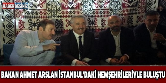 Bakan Ahmet Arslan İstanbul’daki Hemşehrileriyle Buluştu