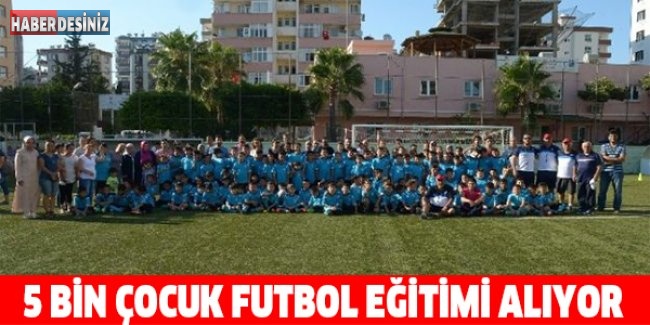 5 bin çocuk futbol eğitimi alıyor