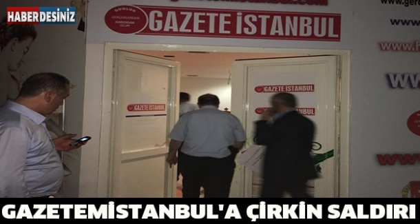 Gazetemistanbul'a çirkin saldırı