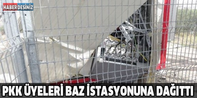 PKK üyeleri baz istasyonuna dağıttı