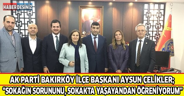 Ak Parti Bakırköy İlçe Başkanı Aysun Çelikler;