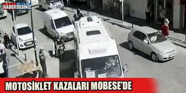 Motosiklet kazaları MOBESE’de