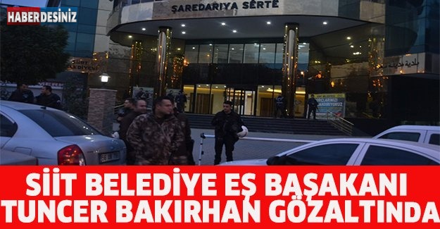 Siirt Belediye Eş Başkanı Tuncer Bakırhan gözaltında