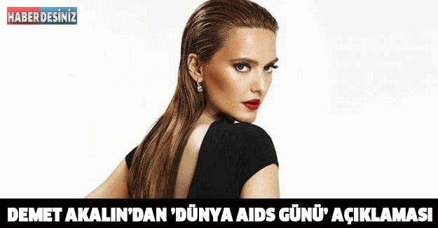 Demet Akalın’dan ’Dünya AIDS Günü’ açıklaması