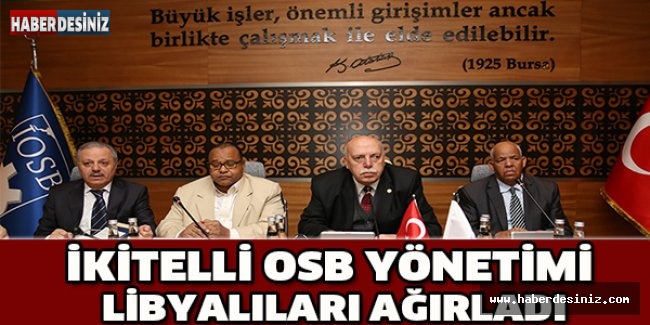 İKİTELLİ OSB YÖNETİMİ LİBYALILARI AĞIRLADI