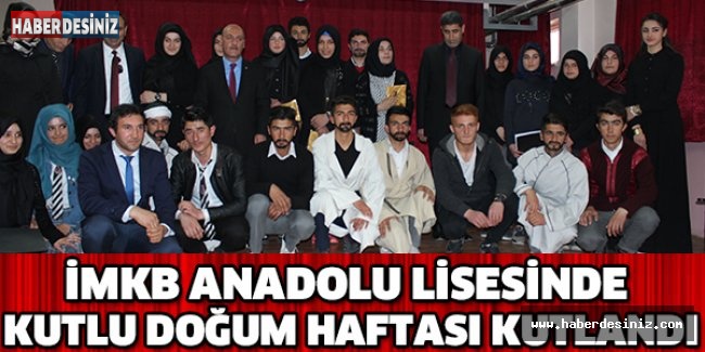 İMKB ANADOLU LİSESİNDE KUTLU DOĞUM HAFTASI KUTLANDI