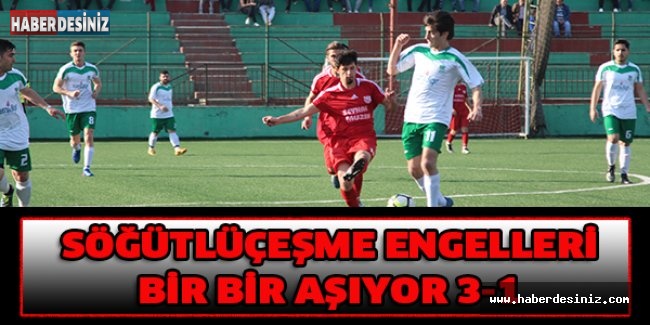 SÖĞÜTLÜÇEŞME ENGELLERİ BİR BİR AŞIYOR 3-1