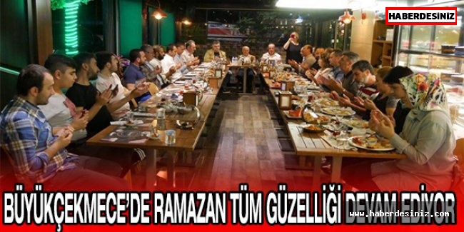 Büyükçekmece’de Ramazan tüm güzelliği devam ediyor