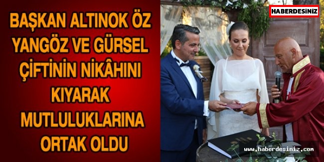 Kartal Belediye Başkanı Op. Dr. Altınok Öz Gülay Yangöz ile Hasan Gürsel’in nikâhını kıyarak, mutluluklarına ortak oldu.