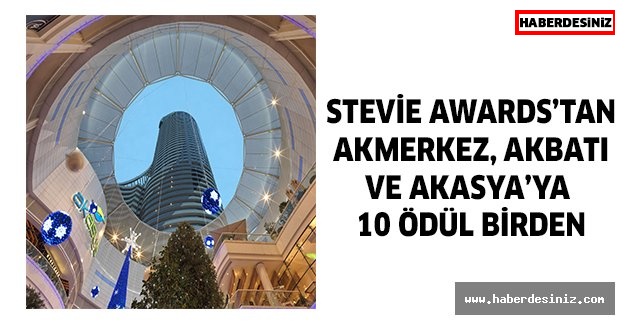 Stevie Awards’tan Akmerkez, Akbatı  ve Akasya’ya  10 ödül birden