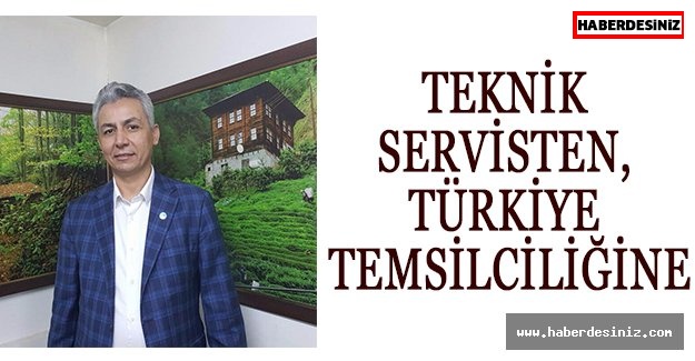 Teknik servisten, Türkiye temsilciliğine