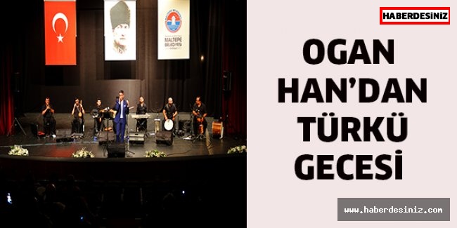 Ogan Han’dan türkü gecesi