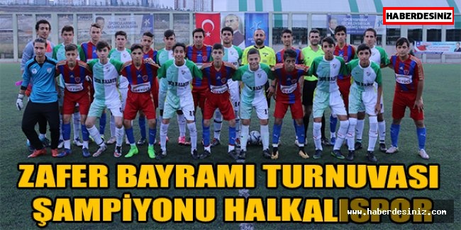 Zafer Bayramı Turnuvası Şampiyonu Halkalıspor