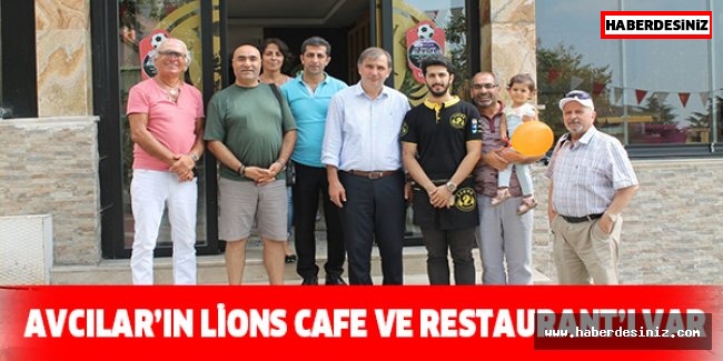 AVCILAR’IN LİONS CAFE VE RESTAURANT’I VAR