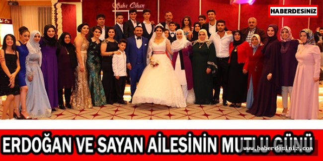 Erdoğan ve Sayan ailesinin mutlu günü