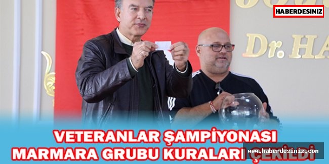 Veteranlar Şampiyonası Marmara Grubu kuraları çekildi