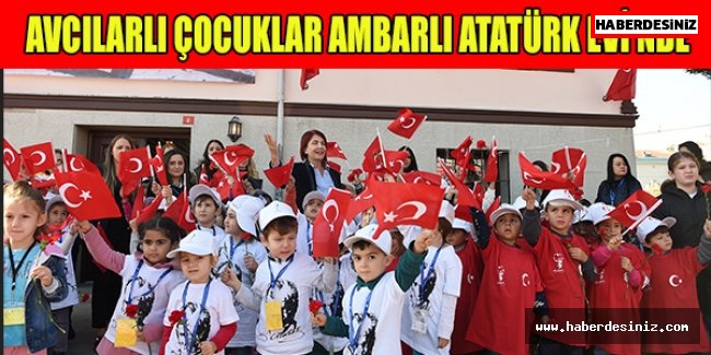 Avcılarlı çocuklar Ambarlı Atatürk Evi’nde