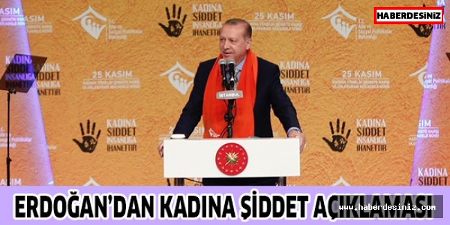 Erdoğan’dan kadına şiddet açıklaması