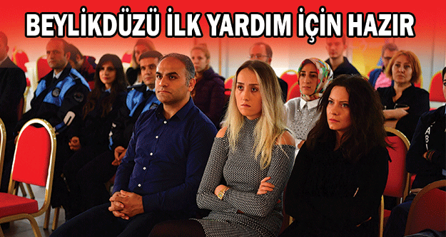 BEYLİKDÜZÜ İLK YARDIM İÇİN HAZIR