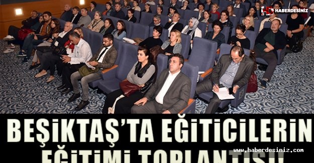 Beşiktaş’ta Eğiticilerin Eğitimi Toplantısı!