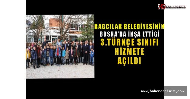 Bağcılar Belediyesi’nin Bosna’da inşa ettiği 3. Türkçe sınıfı hizmete açıldı