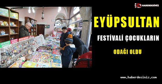 Eyüpsultan Belediyesinin Çocuk Kitapları Festivali İlgi Odağı Oldu