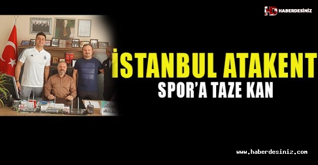 İstanbul Atakent Spor'a Taze Kan