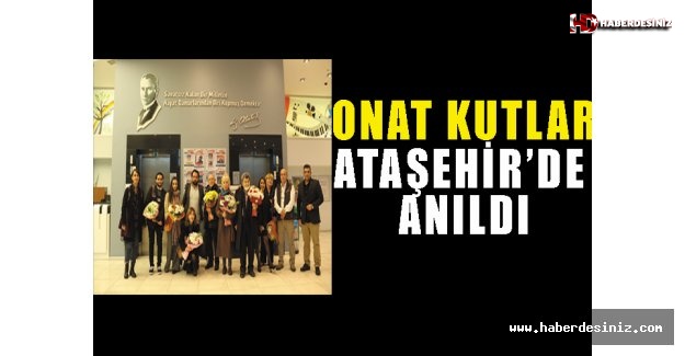 Onat Kutlar Ataşehir'de Anıldı