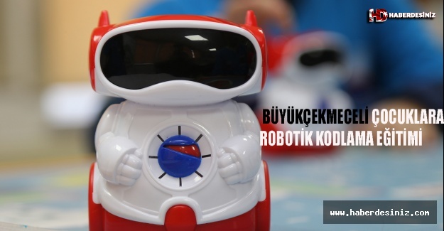 Büyükçekmeceli çocuklara “Robotik Kodlama” eğitimi