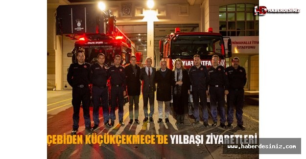 Çebi’den Küçükçekmece’de Yılbaşı Ziyaretleri