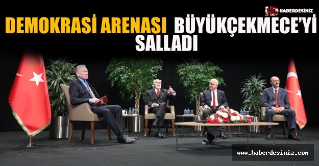 Demokrasi Arenası Büyükçekmece’yi Salladı