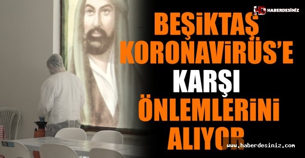 Beşiktaş Koronavirüs’e Karşı Önlemlerini Alıyor