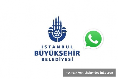 İBB’nin whatsapp hattı hizmette