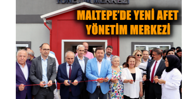 Maltepe’de yeni afet yönetim merkezi