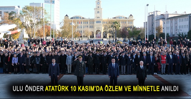 Ulu Önder Atatürk 10 Kasım’da özlem ve minnetle anıldı