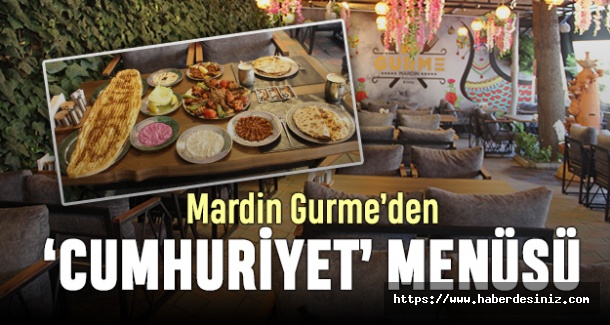 Mardin Gurme’den Cumhuriyet menüsü