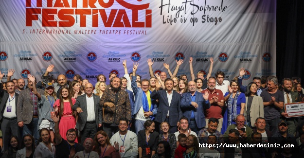 Uluslararası Maltepe Tiyatro Festivali fevkalade bir geceyle sona erdi