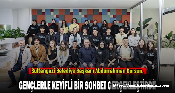 Sultangazi Belediye Başkanı Abdurrahman Dursun, Gençlerle Keyifli Bir Sohbet Gerçekleştirdi!