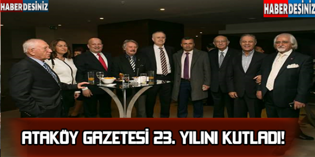Ataköy gazetesi 23. yılını kutladı!