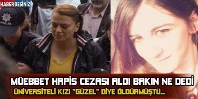 Bigem Çubukcuoğlu'nu öldüren kadına ömür boyu hapis