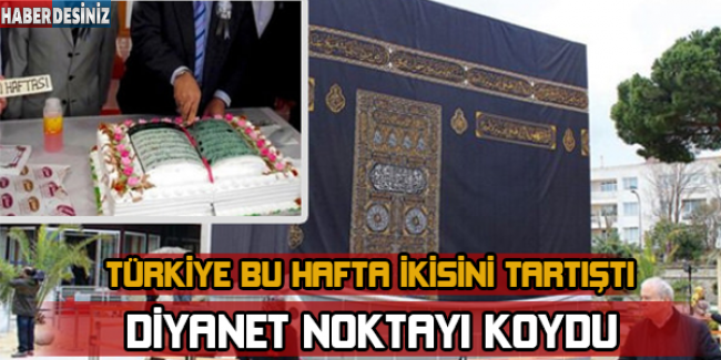Diyanet'in Kabe maketi ve Kuran pastası açıklaması