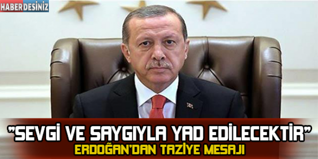 Erdoğan taziye mesajı yayınladı